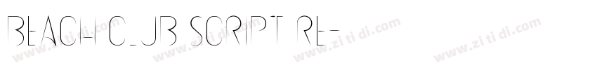 Beach Club Script Re字体转换